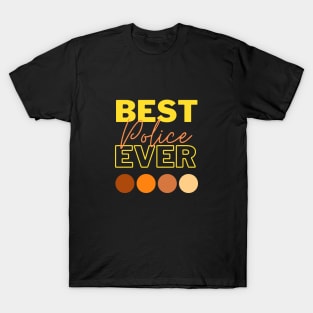 Best Police Ever T-Shirt